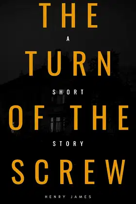 The Turn of the Screw (American Classics Edition) (Annotated) poster