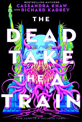 The Dead Take the A Train (Carrion City Book 1) poster