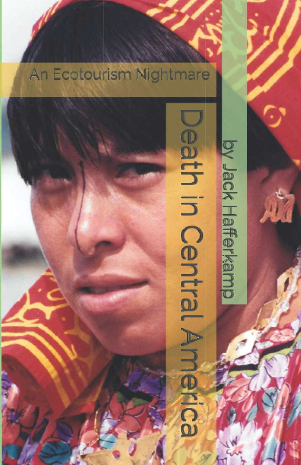 Death in Central America: An Ecotourism Nightmare poster