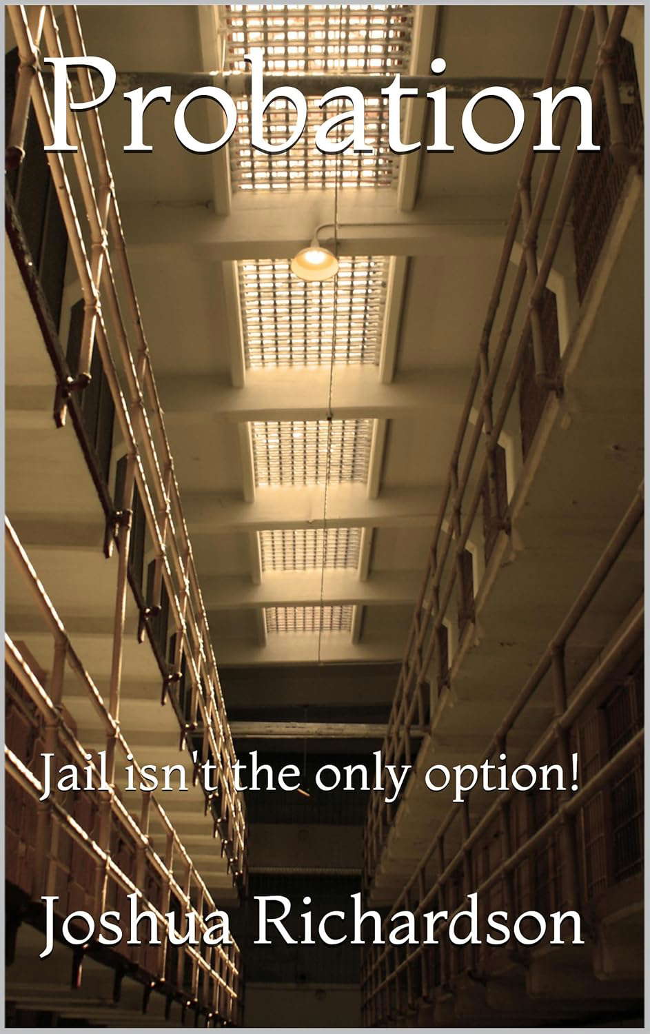 Probation: Jail isn't the only option! poster