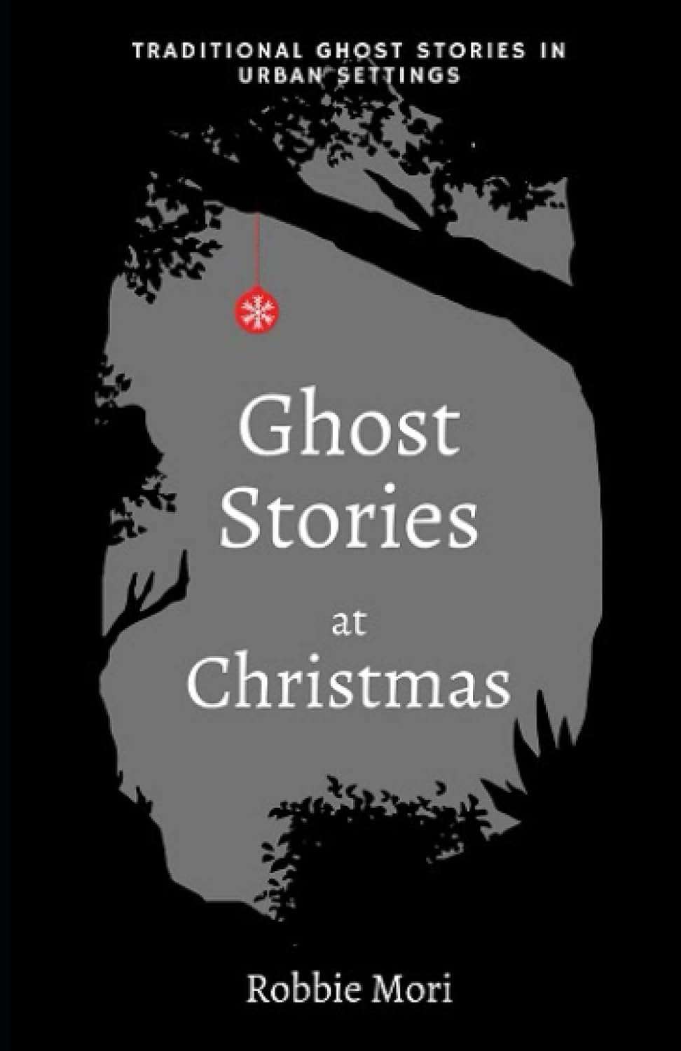Ghost Stories at Christmas: Traditional Ghost Stories in Urban Settings poster