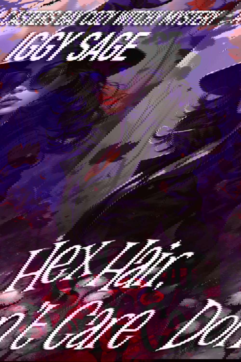Hex Hair, Don't Care: A Casters Bay Cozy, Witchy Mystery poster