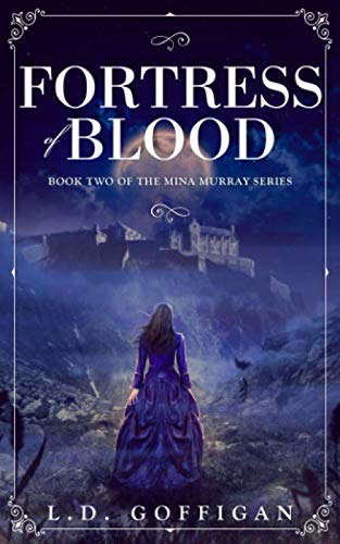 Fortress of Blood: Mina Murray Book 2 (Volume 2) poster