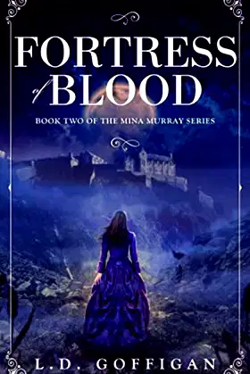 Fortress of Blood: Mina Murray Book 2 (Volume 2) poster