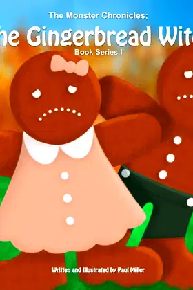 The Gingerbread Witch: Illustration by Paul Miller (The Monster Chronicles) poster