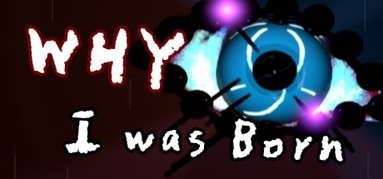WHY I was Born capsule