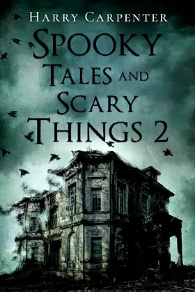 Spooky Tales and Scary Things 2 poster