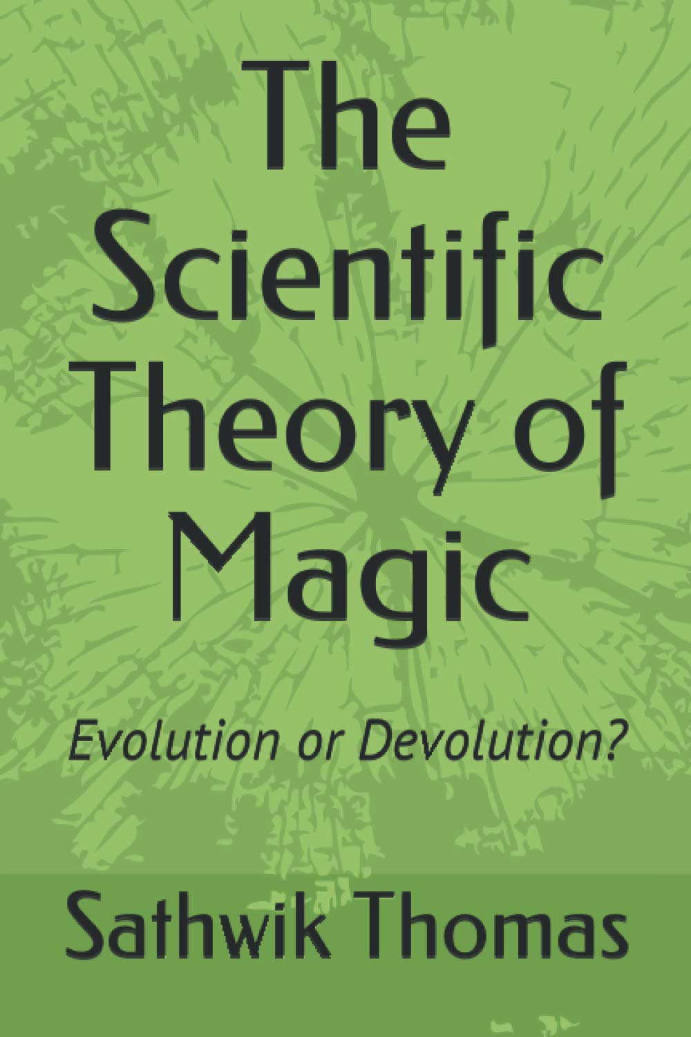 The Scientific Theory of Magic: Evolution or Devolution? poster