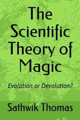 The Scientific Theory of Magic: Evolution or Devolution? poster