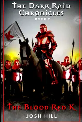 The Dark Raid Chronicles Book 2: The Blood Red K poster