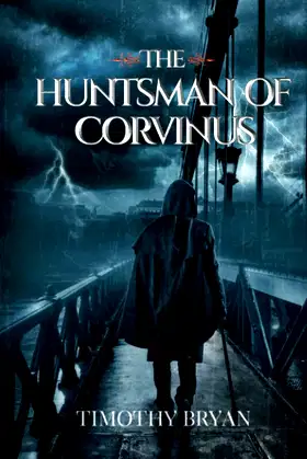 The Huntsman of Corvinus poster