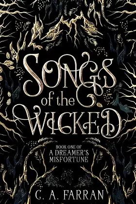 Songs of the Wicked: Book One of A Dreamer's Misfortune poster