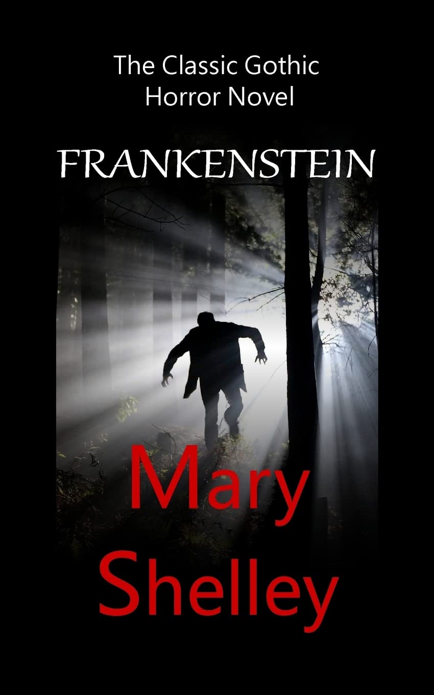 Frankenstein - The Classic Gothic Horror Novel poster