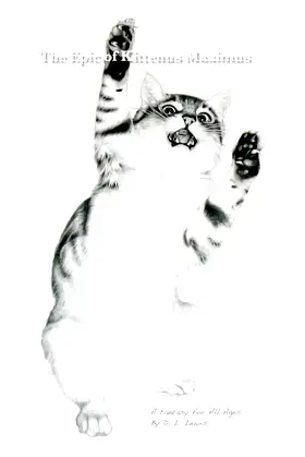 The Epic Of Kittenus Maximus: A Fantasy for All Ages, Vol. 1 poster