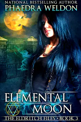 Elemental Moon: An Urban Fantasy Series (The Eldritch Files Book 3) poster