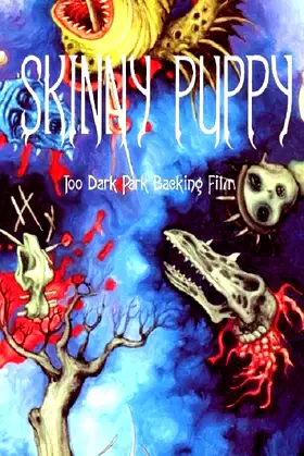 Skinny Puppy: Too Dark Park Backing Film poster