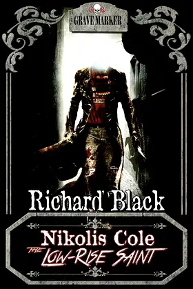 Nikolis Cole: The Low-Rise Saint (Grave Marker Book 1) poster