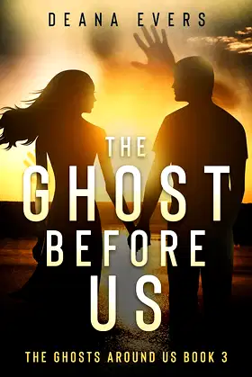 The Ghost Before Us: The Ghosts Around Us Book 3 poster