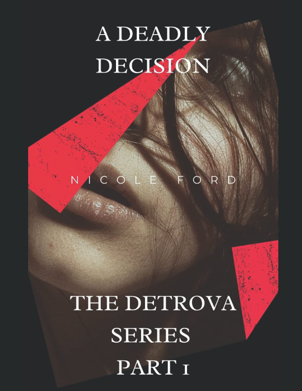 A Deadly Decision: The Detrova Series Pt. 1 poster