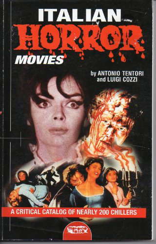 Italian Horror Movies : A Critical Catalog of Nearly 200 Chillers poster