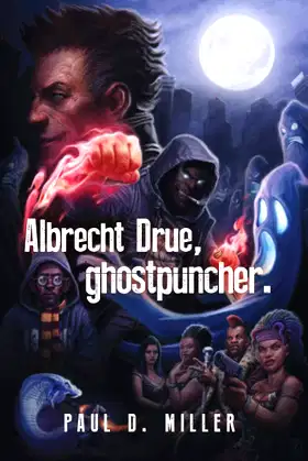 Albrecht Drue, ghostpuncher. poster