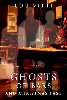 Ghosts of Bars and Christmas Past poster