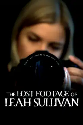 The Lost Footage of Leah Sullivan poster