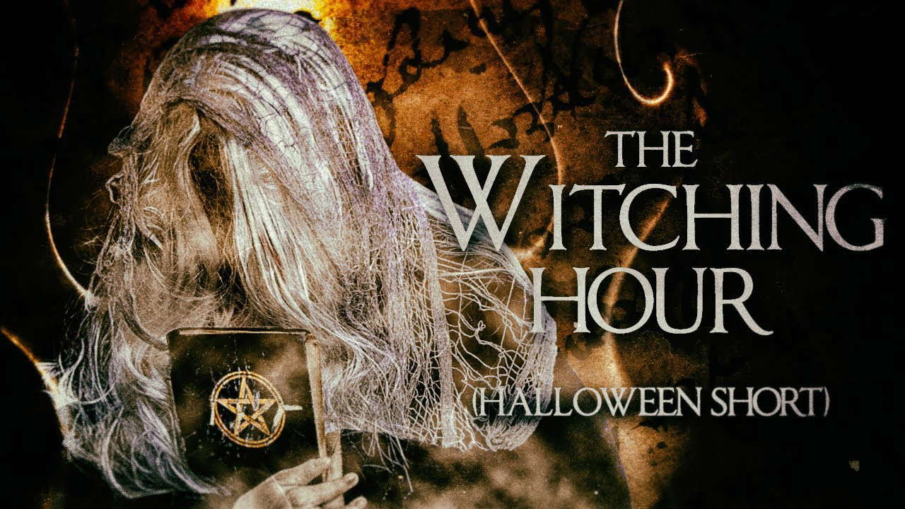 The Witching Hour (Halloween Short Film)