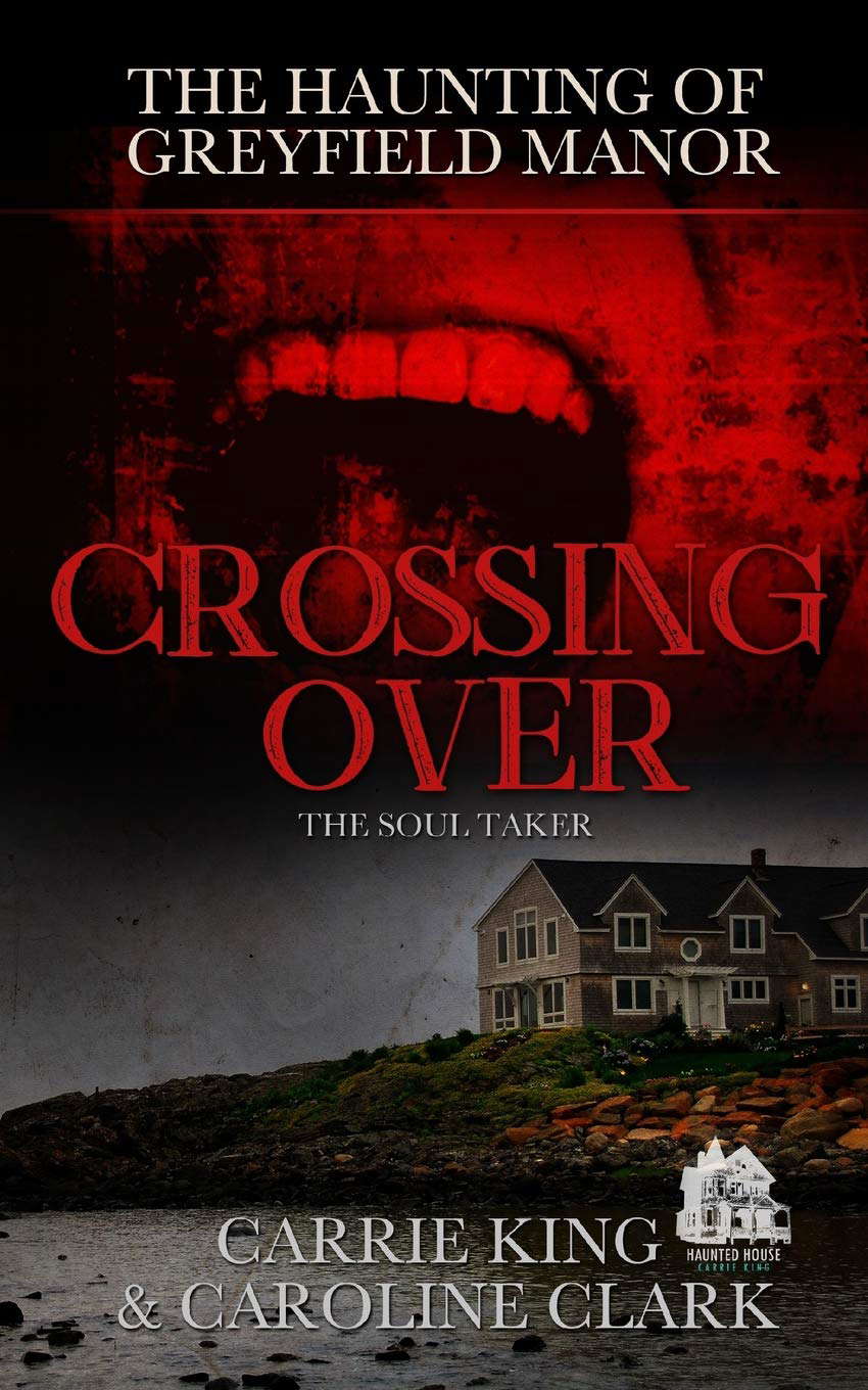 Crossing Over: The Soul Taker (The Haunting of Greyfield Manor) poster