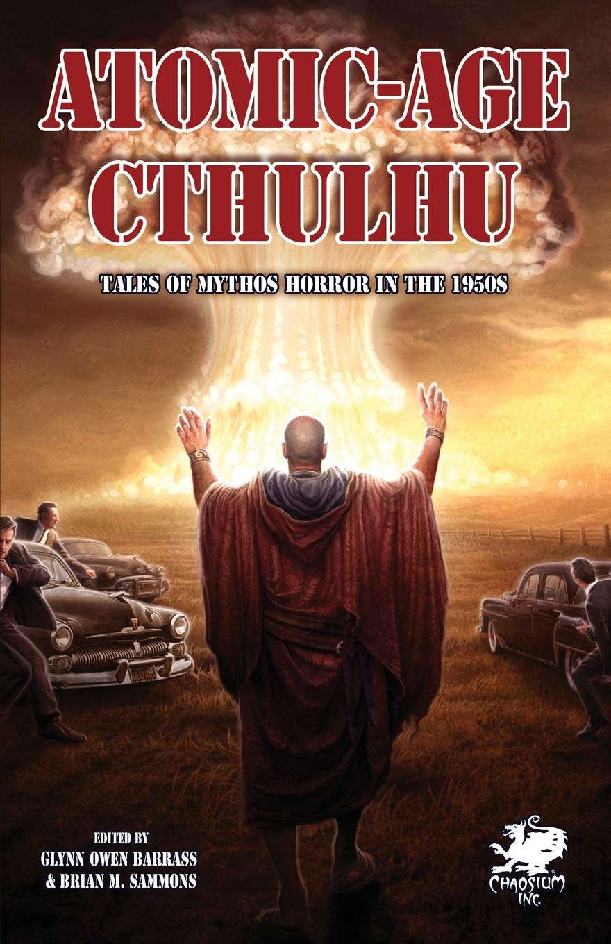 Atomic-Age Cthulhu: Tales of Mythos Horror in the 1950s (Chaosium Fiction) poster