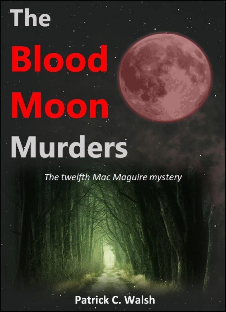 The Blood Moon Murders (The Mac Maguire Detective Mysteries Book 12) poster