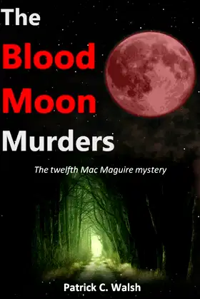 The Blood Moon Murders (The Mac Maguire Detective Mysteries Book 12) poster