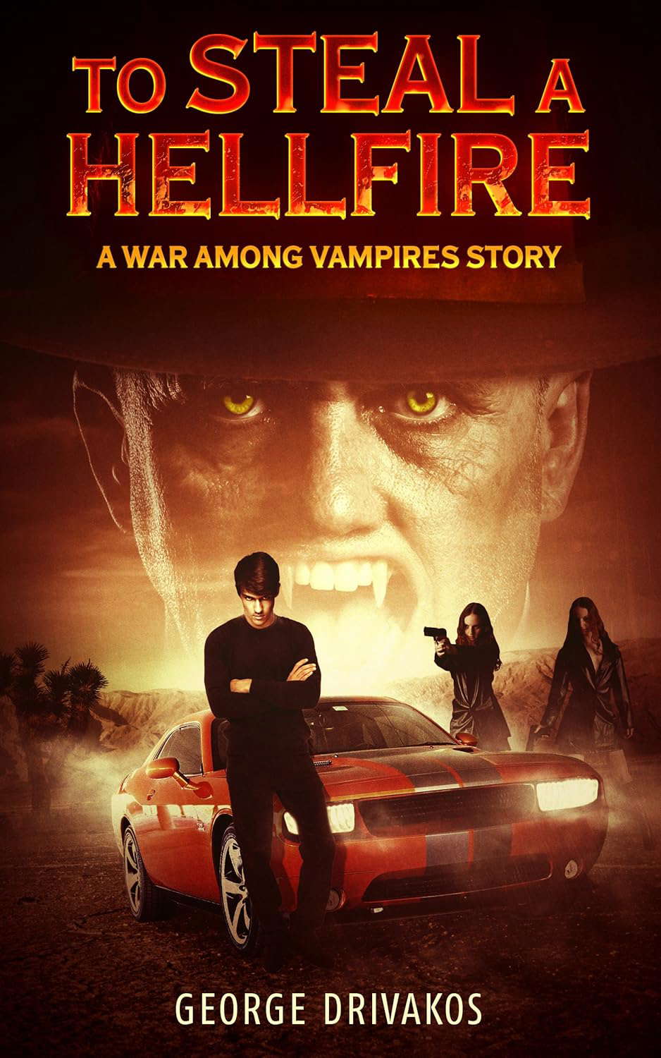 TO STEAL A HELLFIRE: A WAR AMONG VAMPIRES STORY poster