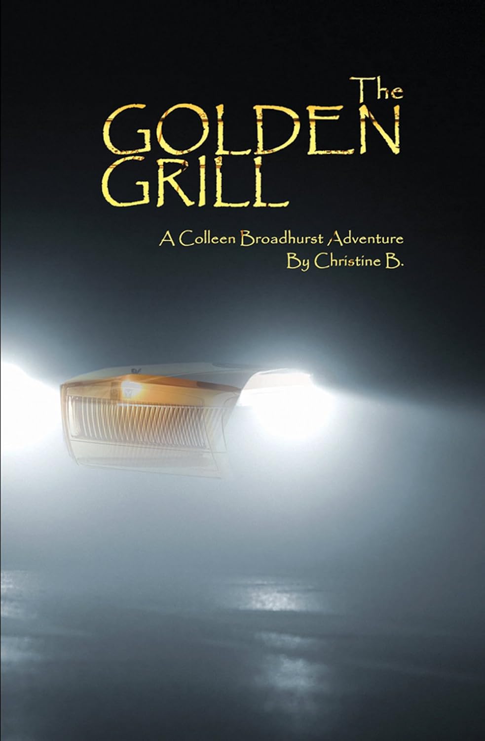 The Golden Grill: A Colleen Broadhurst Adventure poster