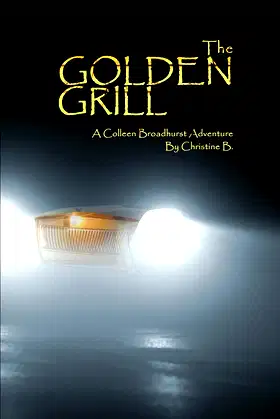 The Golden Grill: A Colleen Broadhurst Adventure poster