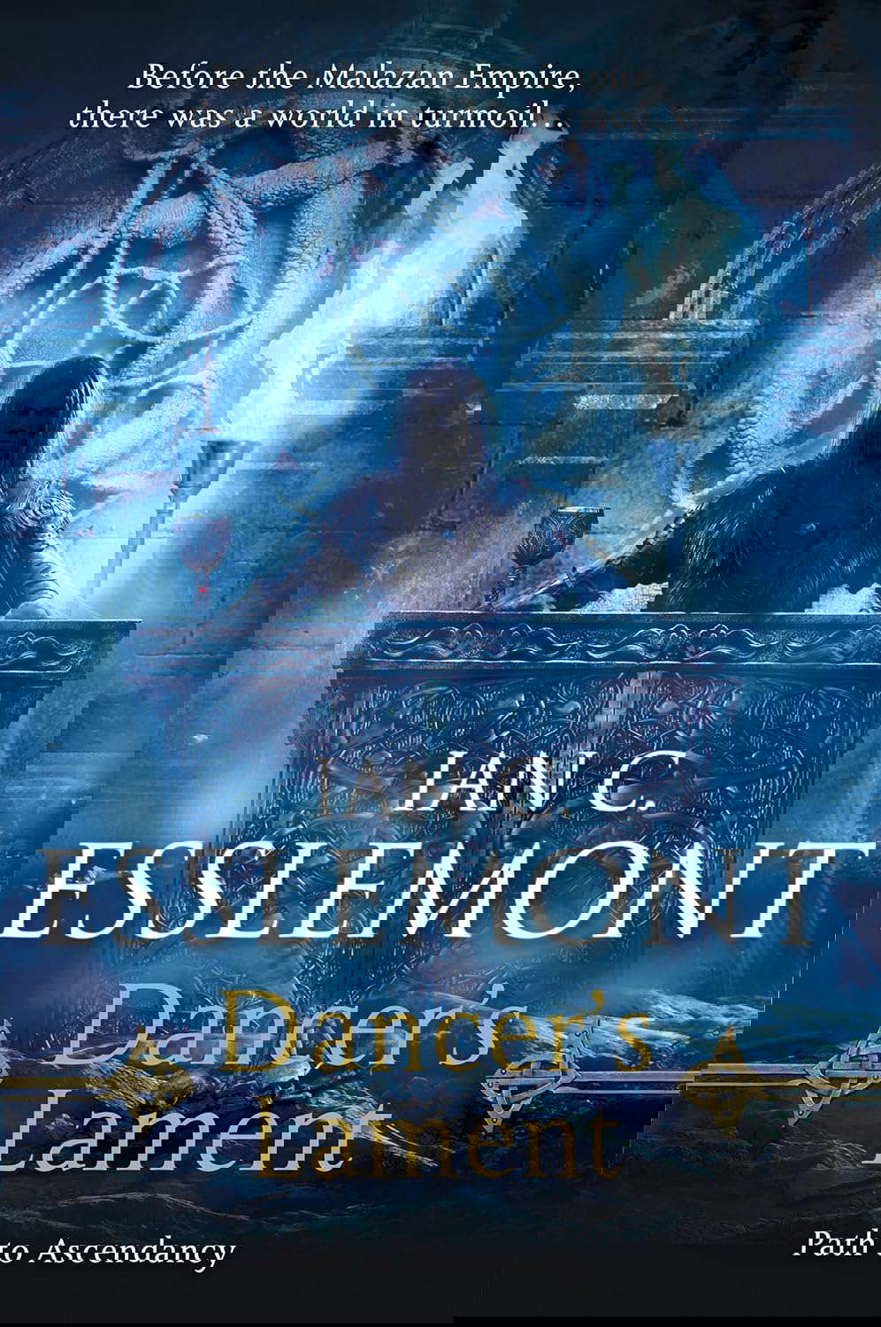 Dancer's Lament: Path to Ascendancy Book 1 (A Novel of the Malazan Empire) poster