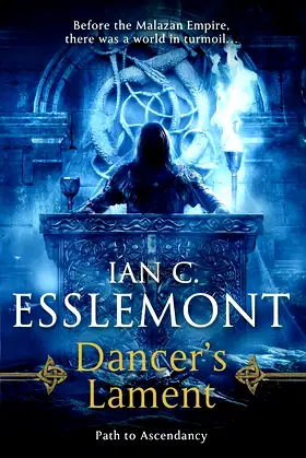 Dancer's Lament: Path to Ascendancy Book 1 (A Novel of the Malazan Empire) poster
