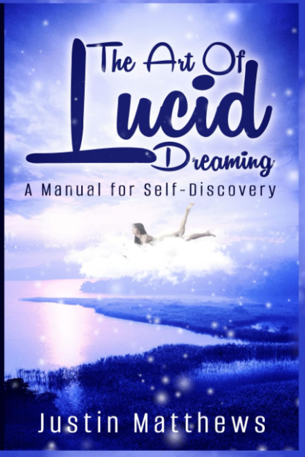 The Art of Lucid Dreaming: A Manual for Self-Discovery poster