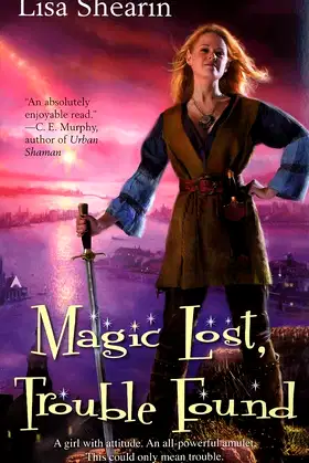 Magic Lost, Trouble Found (Raine Benares, Book 1) poster