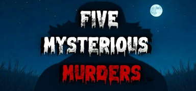 Five Mysterious Murders - Part 2 capsule