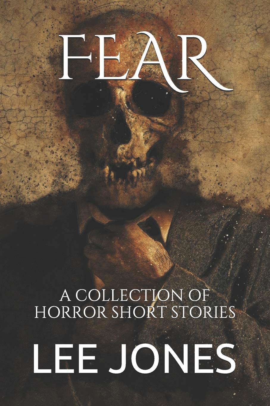 FEAR: A COLLECTION OF HORROR SHORT STORIES poster