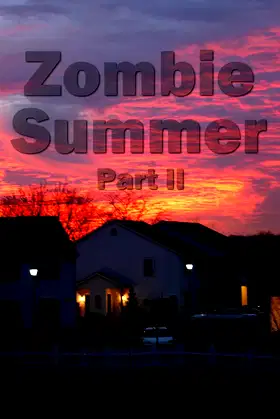 Zombie Summer: Part 2 poster