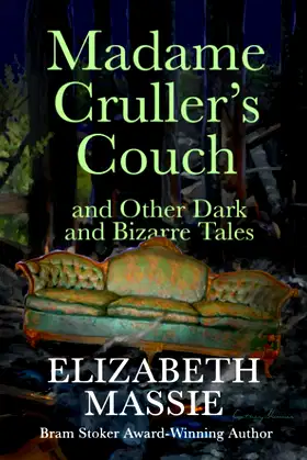 Madame Cruller's Couch and Other Dark and Bizarre Tales poster