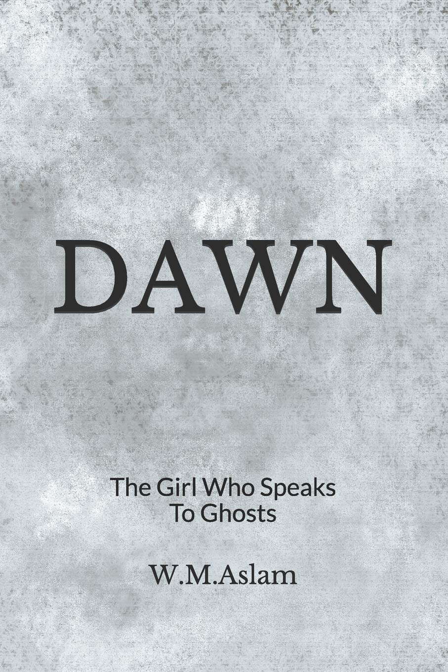Dawn: The Girl Who Speaks To Ghosts poster