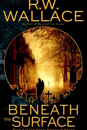 Beneath the Surface: A Ghost Detective Novel poster