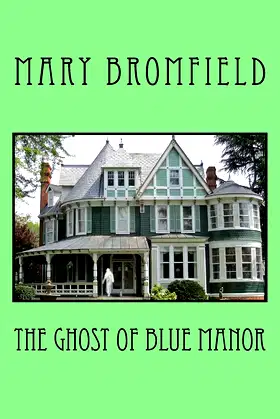The Ghosts of Blue Manor poster