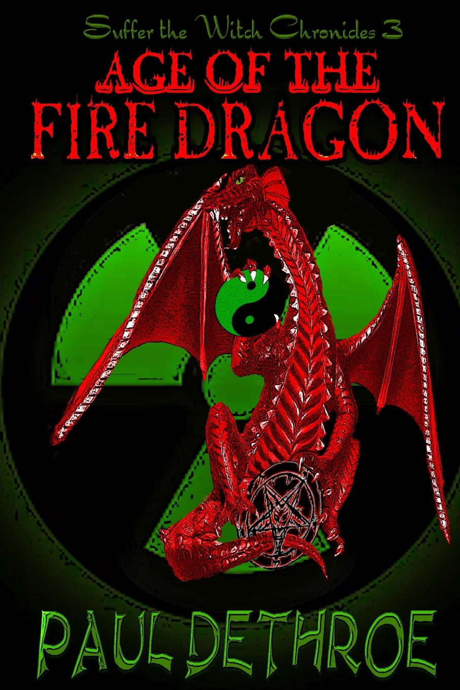 Age of the Fire Dragon (Suffer the Witch) poster