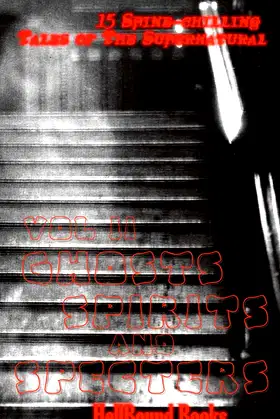 Ghosts, Spirits and Specters: Volume 2 poster