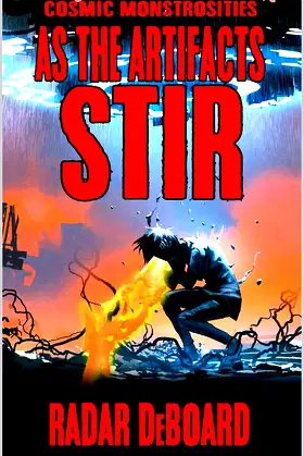As The Artifacts Stir (Cosmic Monstrosities Book 2) poster