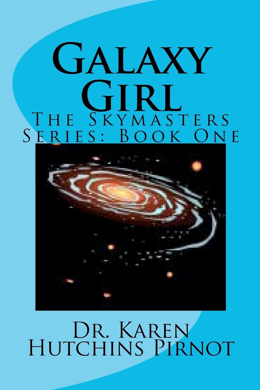 Galaxy Girl: The Skymasters Trilogy: Book One poster